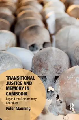 Manning |  Transitional Justice and Memory in Cambodia | Buch |  Sack Fachmedien