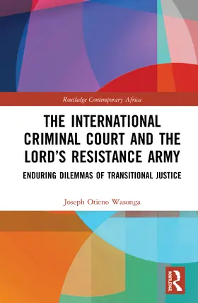 Wasonga |  The International Criminal Court and the Lord's Resistance Army | Buch |  Sack Fachmedien