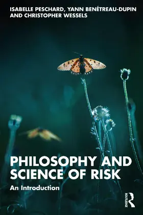 Peschard / Benétreau-Dupin / Wessels |  Philosophy and Science of Risk | Buch |  Sack Fachmedien