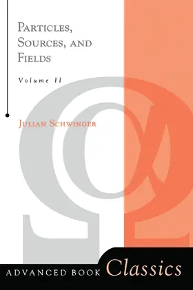 Schwinger |  Particles, Sources, And Fields, Volume 2 | Buch |  Sack Fachmedien