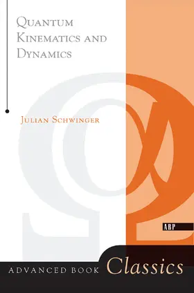 Schwinger |  Quantum Kinematics And Dynamic | Buch |  Sack Fachmedien