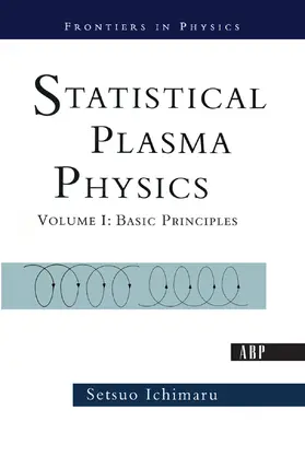 Ichimaru |  Statistical Plasma Physics, Volume I | Buch |  Sack Fachmedien