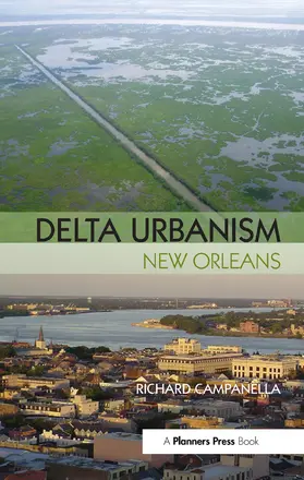 Campanella |  Delta Urbanism: New Orleans | Buch |  Sack Fachmedien