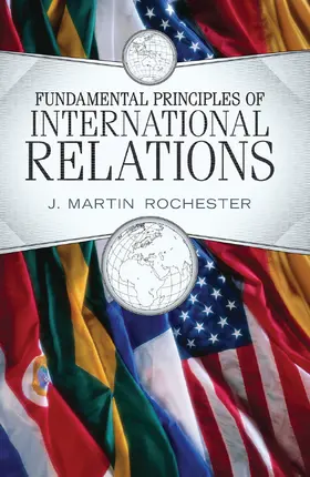 Rochester |  Fundamental Principles of International Relations | Buch |  Sack Fachmedien