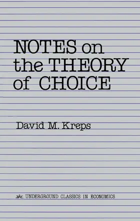 Kreps |  Notes On The Theory Of Choice | Buch |  Sack Fachmedien