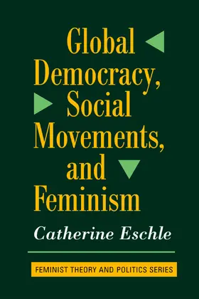Eschle |  Global Democracy, Social Movements, And Feminism | Buch |  Sack Fachmedien