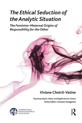 Chetrit-Vatine |  The Ethical Seduction of the Analytic Situation | Buch |  Sack Fachmedien