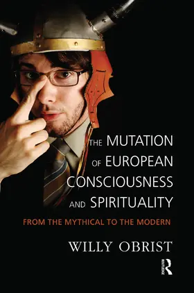 Obrist |  The Mutation of European Consciousness and Spirituality | Buch |  Sack Fachmedien