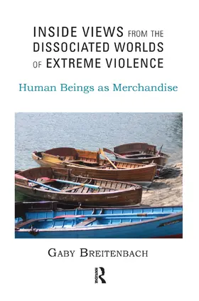 Breitenbach | Inside Views from the Dissociated Worlds of Extreme Violence | Buch | 978-0-367-10323-1 | sack.de