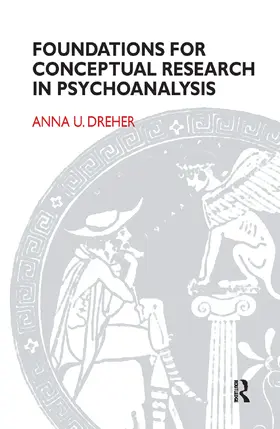U. Dreher | Foundations for Conceptual Research in Psychoanalysis | Buch | 978-0-367-10511-2 | sack.de