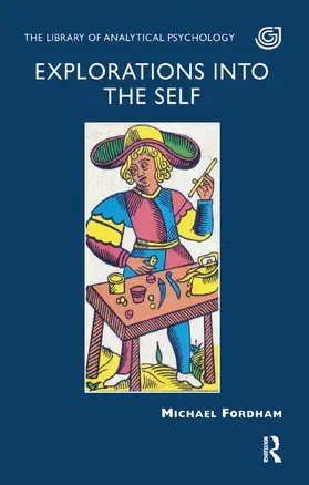 Fordham |  Explorations into the Self | Buch |  Sack Fachmedien