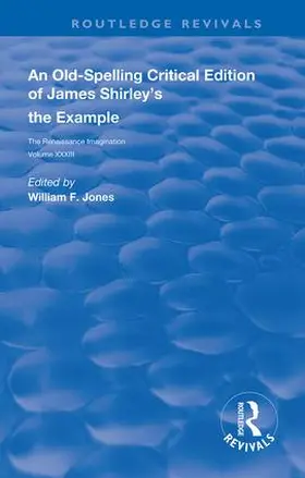 Jones |  An Old-Spelling Critical Edition of James Shirley's The Example | Buch |  Sack Fachmedien