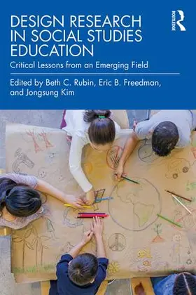 Rubin / Freedman / Kim |  Design Research in Social Studies Education | Buch |  Sack Fachmedien