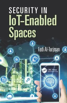 Al-Turjman | Security in IoT-Enabled Spaces | Buch | 978-0-367-11123-6 | www2.sack.de