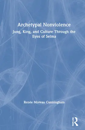 Cunningham |  Archetypal Nonviolence | Buch |  Sack Fachmedien
