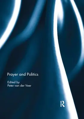 van der Veer |  Prayer and Politics | Buch |  Sack Fachmedien