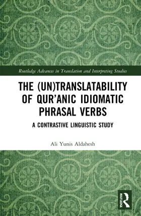 Aldahesh |  The (Un)Translatability of Qur'anic Idiomatic Phrasal Verbs | Buch |  Sack Fachmedien