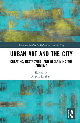 Loukaki |  Urban Art and the City | Buch |  Sack Fachmedien