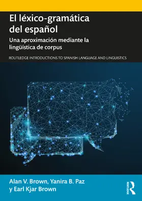 Brown / Paz |  El léxico-gramática del español | Buch |  Sack Fachmedien