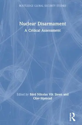 Njølstad / Steen | Nuclear Disarmament | Buch | 978-0-367-13366-5 | www2.sack.de