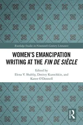 Shabliy / Kurochkin / Karen |  Women's Emancipation Writing at the Fin de Siecle | Buch |  Sack Fachmedien