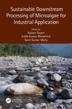Gayen / Bhowmick / Maity |  Sustainable Downstream Processing of Microalgae for Industrial Application | Buch |  Sack Fachmedien