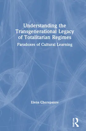 Cherepanov | Understanding the Transgenerational Legacy of Totalitarian Regimes | Buch | 978-0-367-13560-7 | sack.de