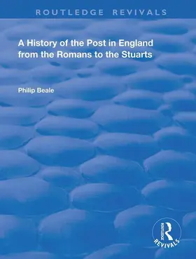 Beale | A History of the Post in England from the Romans to the Stuarts | Buch | 978-0-367-13638-3 | sack.de