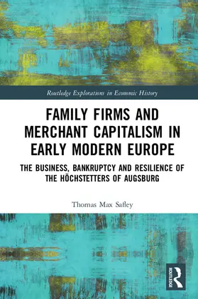 Safley |  Family Firms and Merchant Capitalism in Early Modern Europe | Buch |  Sack Fachmedien