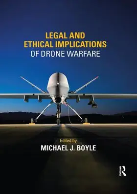 Boyle |  Legal and Ethical Implications of Drone Warfare | Buch |  Sack Fachmedien