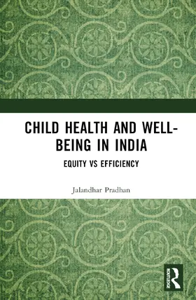 Pradhan |  Child Health and Well-being in India | Buch |  Sack Fachmedien