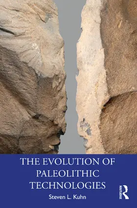Kuhn | The Evolution of Paleolithic Technologies | Buch | 978-0-367-14054-0 | sack.de