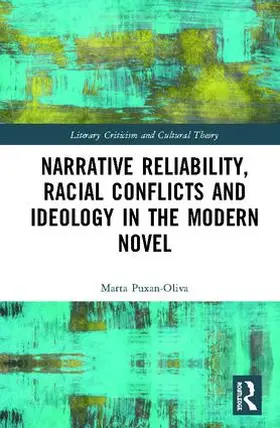 Puxan-Oliva |  Narrative Reliability, Racial Conflicts and Ideology in the Modern Novel | Buch |  Sack Fachmedien