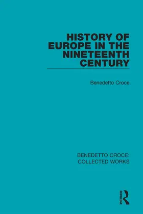 Croce |  History of Europe in the Nineteenth Century | Buch |  Sack Fachmedien