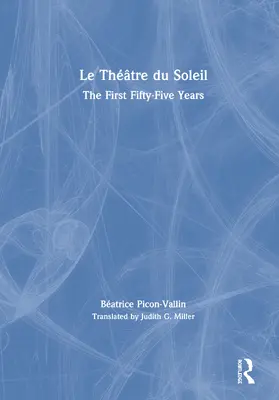 Picon-Vallin |  Le Théâtre du Soleil | Buch |  Sack Fachmedien