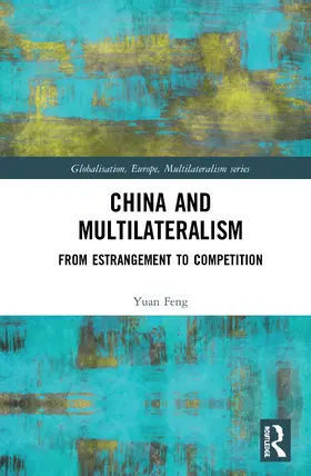 Feng |  China and Multilateralism | Buch |  Sack Fachmedien