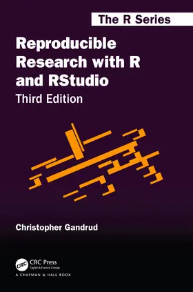 Gandrud | Reproducible Research with R and RStudio | Buch | 978-0-367-14398-5 | sack.de