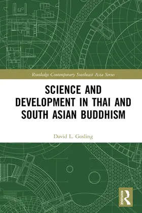 Gosling | Science and Development in Thai and South Asian Buddhism | Buch | 978-0-367-14585-9 | sack.de