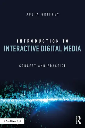 Griffey | Introduction to Interactive Digital Media | Buch | 978-0-367-14863-8 | www2.sack.de