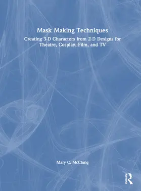 McClung |  Mask Making Techniques | Buch |  Sack Fachmedien