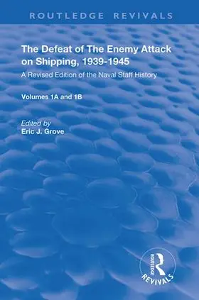 Grove |  The Defeat of the Enemy Attack upon Shipping, 1939–1945 | Buch |  Sack Fachmedien