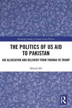 Ali |  The Politics of US Aid to Pakistan | Buch |  Sack Fachmedien
