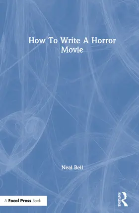 Bell |  How To Write A Horror Movie | Buch |  Sack Fachmedien