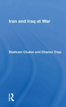 Chubin |  Iran And Iraq At War | Buch |  Sack Fachmedien
