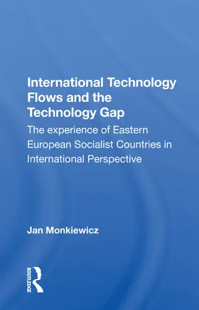 Monkiewicz |  International Technology Flows and the Technology Gap | Buch |  Sack Fachmedien
