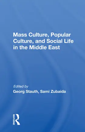 Stauth |  Mass Culture, Popular Culture, And Social Life In The Middle East | Buch |  Sack Fachmedien