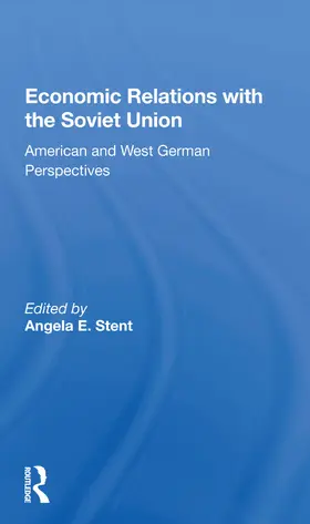 Stent |  Economic Relations With The Soviet Union | Buch |  Sack Fachmedien