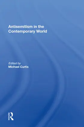 Curtis |  Antisemitism In The Contemporary World | Buch |  Sack Fachmedien
