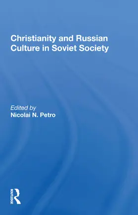 Petro |  Christianity And Russian Culture In Soviet Society | Buch |  Sack Fachmedien