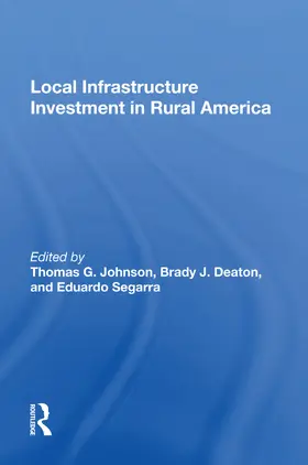 Johnson / Deaton / Segarra |  Local Infrastructure Investment In Rural America | Buch |  Sack Fachmedien